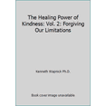 thumbnail image 1 of Pre-Owned The Healing Power of Kindness: Vol. 2: Forgiving Our Limitations (Paperback) 1591421551 9781591421559, 1 of 1