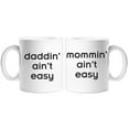 thumbnail image 1 of Daddin' Ain't Easy and Mommin' Ain't Easy White Coffee Mug Set, 1 of 1