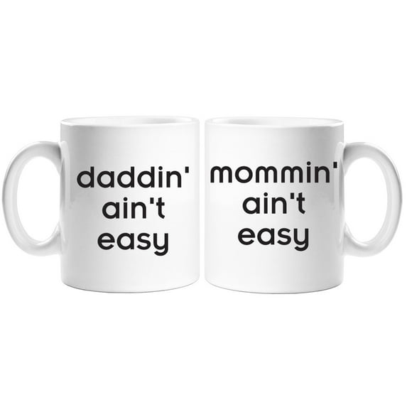 Daddin' Ain't Easy and Mommin' Ain't Easy White Coffee Mug Set