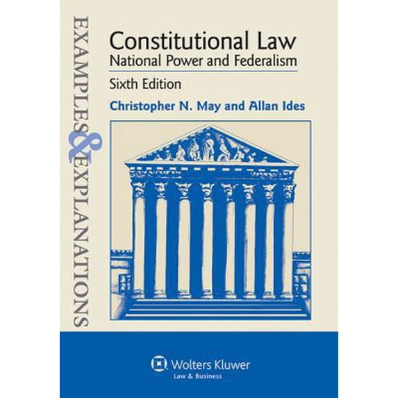 Pre-Owned Constitutional Law: National Power and Federalism (Examples & Explanations) (Paperback) 1454805242 9781454805243