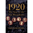 thumbnail image 1 of Pre-Owned 1920: The Year of the Six Presidents (Paperback) 0786721022 9780786721023, 1 of 2
