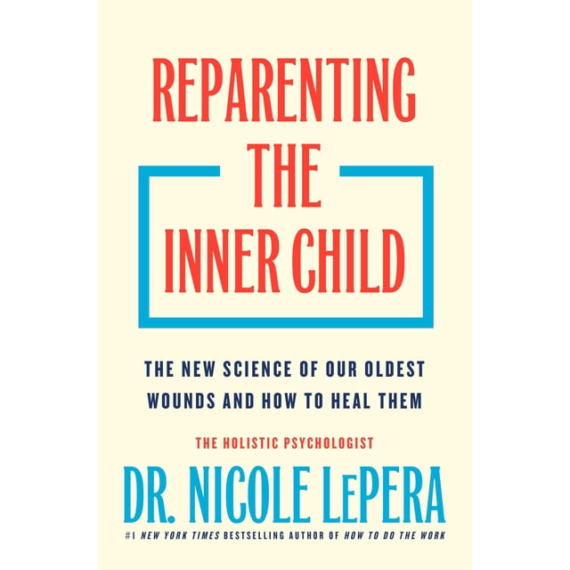 Libro Flatiron Books Reparenting the Inner Child: Sanar