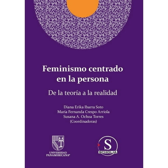 Feminismo centrado en la persona. De la teorÃa a la realidad, (Paperback)