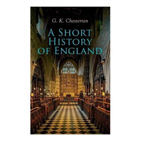 A Short History of England: From the Roman Times to the World War I, (Paperback)