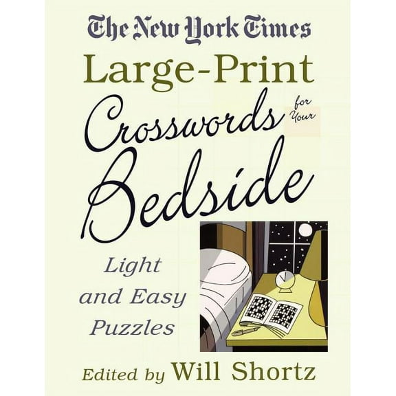 The New York Times Large-Print Crosswords for Your Bedside: Light and Easy Puzzles, (Paperback)