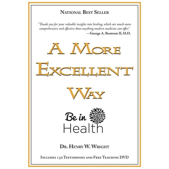A More Excellent Way: Be in Health, (Paperback)