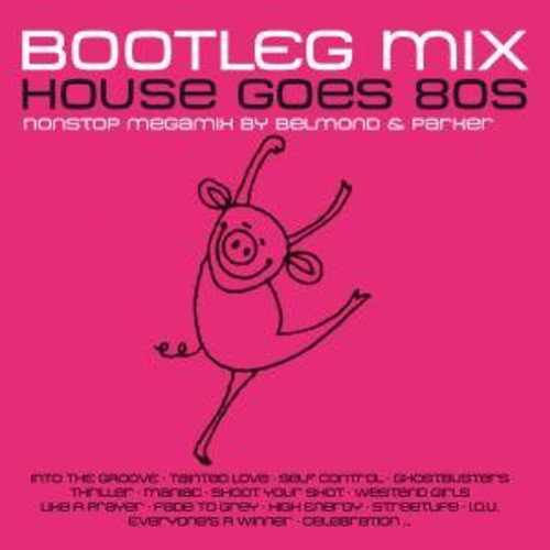 House Goes 80s Bootleg Mix / Various