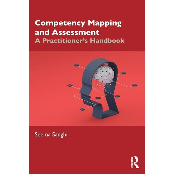 Competency Mapping and Assessment: A Practitioner's Handbook, (Paperback)