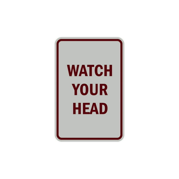 Portrait Round Watch Your Head Sign (Light Grey / Burgundy) - Small 4" x 6"