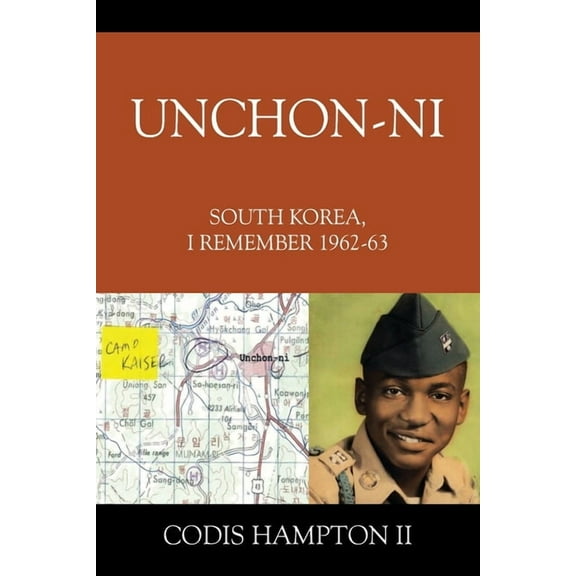 Unchon-ni: South Korea, I Remember 1962-63, (Paperback)
