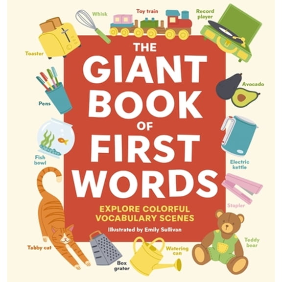 Pre-Owned The Giant Book of First Words: Explore Colorful Vocabulary Scenes (Hardcover) 1646434072 9781646434077
