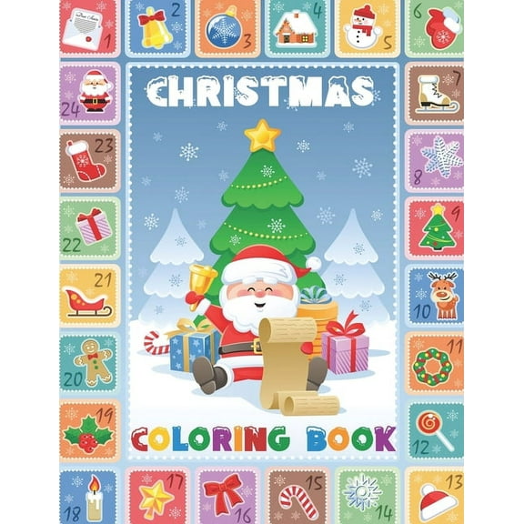 Christmas Coloring book : Fun Children's Christmas Gift or Present for Toddlers & Kids - Beautiful Pages to Color with Santa Claus, Reindeer, Snowmen & More! (Paperback)