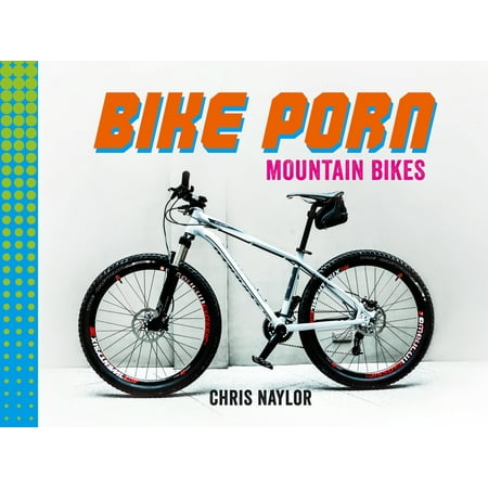 Bike Porn - Mountain Bikes