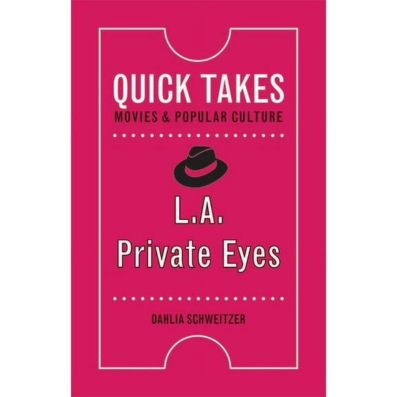 Quick Takes: Movies and Popular Culture: L.A. Private Eyes (Hardcover)