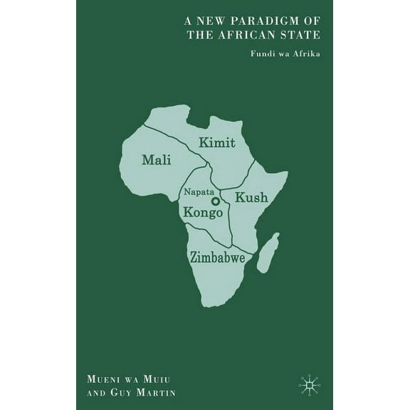 A New Paradigm of the African State: Fundi Wa Afrika, (Hardcover)