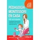 thumbnail image 1 of PEDAGOGIA MONTESSORI EN CASA, LA GUIA QUE TODOS LOS PADRES ESPERABAN EDITORIAL TRILLAS SA DE CV CELINE SANTINI, 1 of 2