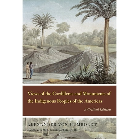 Views Of The Cordilleras And Monuments Of The Indigenous