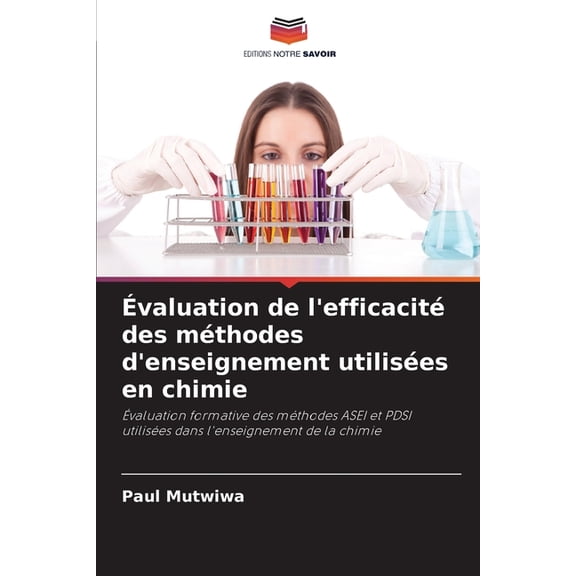 Évaluation de l'efficacité des méthodes d'enseignement utilisées en chimie, (Paperback)