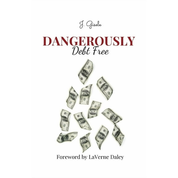 Dangerously Debt Free (Paperback)