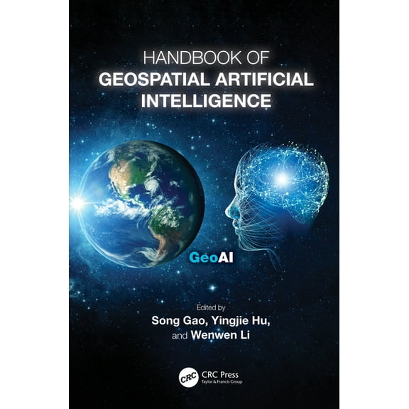 Handbook of Geospatial Artificial Intelligence, (Hardcover)