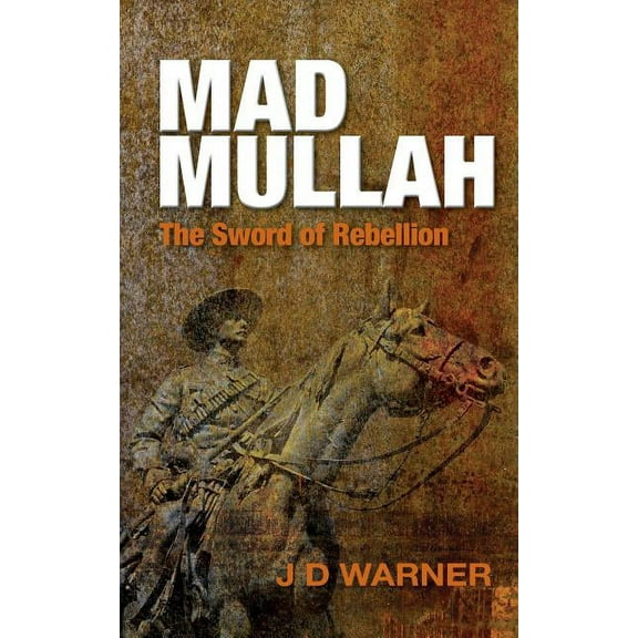 Mad Mullah: The Sword of Rebellion, (Paperback)