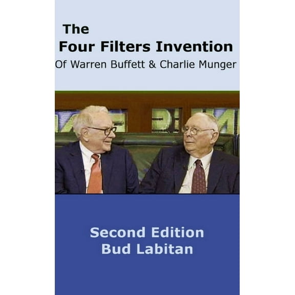 The Four Filters Invention of Warren Buffett and Charlie Munger ( Second Edition ), (Hardcover)