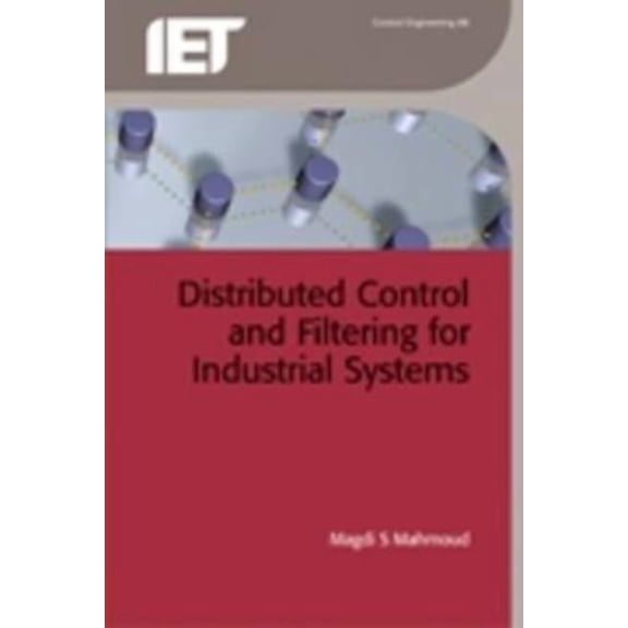 Control, Robotics and Sensors Distributed Control and Filtering for Industrial Systems, (Hardcover)