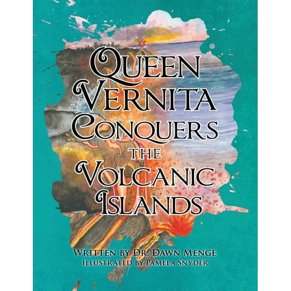 Queen Vernita Conquers the Volcanic Islands, (Paperback)