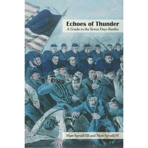 Echoes of Thunder : A Guide to the Seven Days Battles (Paperback)