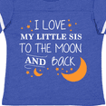 thumbnail image 4 of Inktastic I Love My Little Sis to the Moon and Back Boys or Girls Toddler T-Shirt, 4 of 5