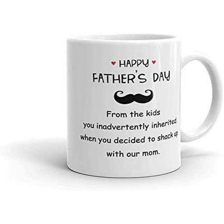 

Happy Father s day From The Kids You Inadvertently Inherited When You Decided To Shack Up With Our Mom Mug - Funny Father s day mug