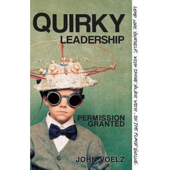 Quirky Leadership: Permission Granted (Paperback)