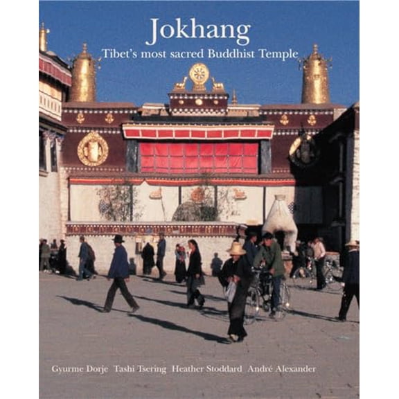 Pre-Owned Jokhang: Tibet's Most Sacred Buddhist Temple