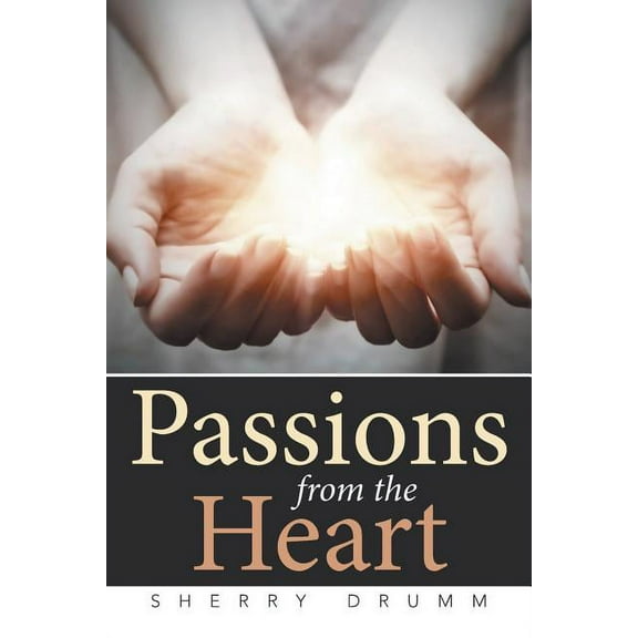 Passions from the Heart (Paperback)