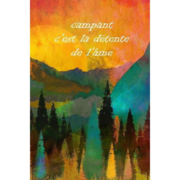 campant c'est la détente de l'âme: Un carnet de voyage et de camping * idéal pour les campings et autres lieux d'hébergement (Paperback)