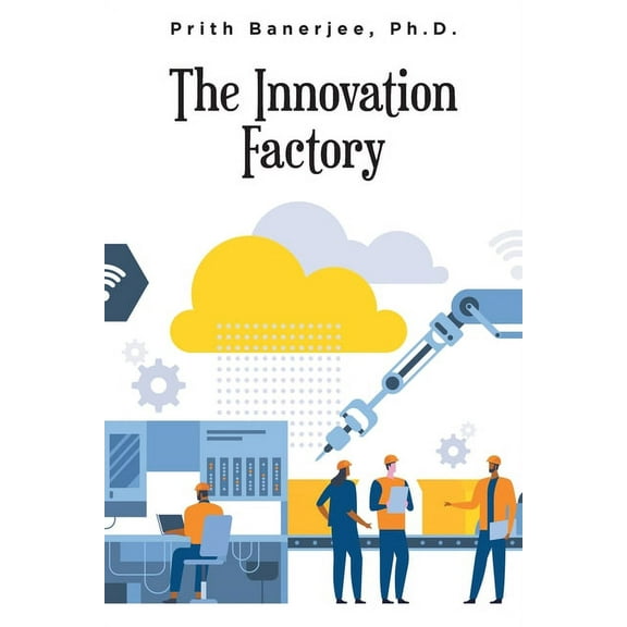 The Innovation Factory, (Paperback)
