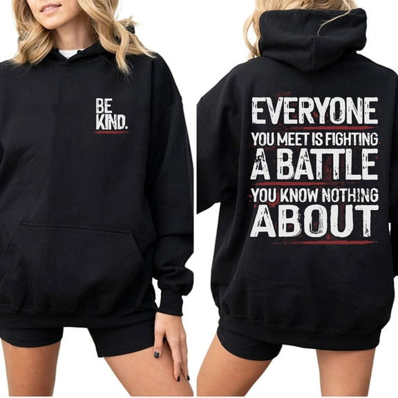 Be Kind Hoodie – Double-Sided Mental Health Awareness Pullover, Motivational Quote, Uplifting Unisex Casual Top, Positive Apparel Gift