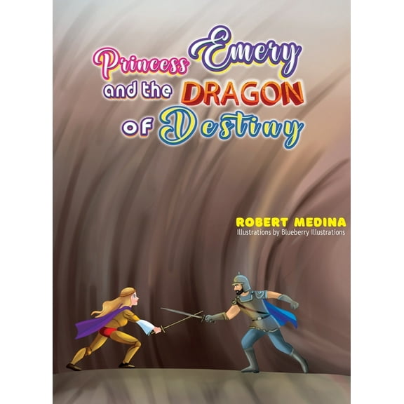 Princess Emery and the Dragon of Destiny, (Hardcover)