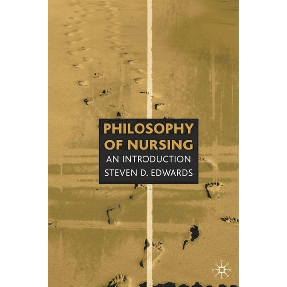 Philosophy of Nursing: An Introduction, (Paperback)