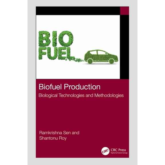 Biofuel Production: Biological Technologies and Methodologies, (Paperback)