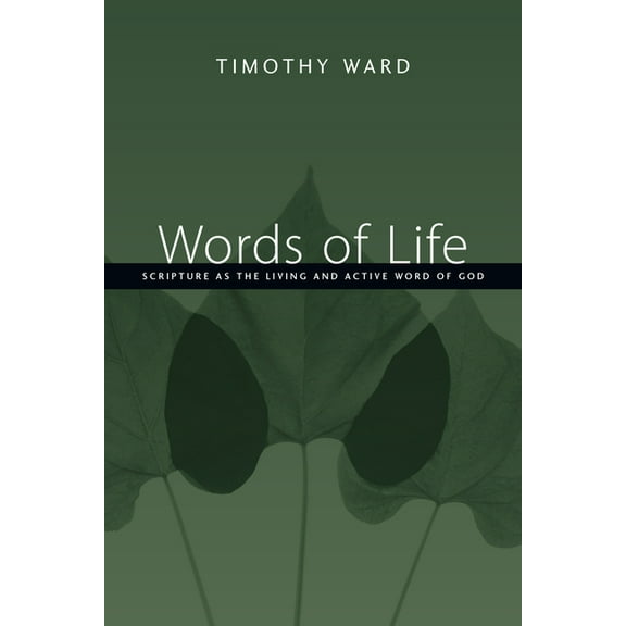 Words of Life: Scripture as the Living and Active Word of God, (Paperback)