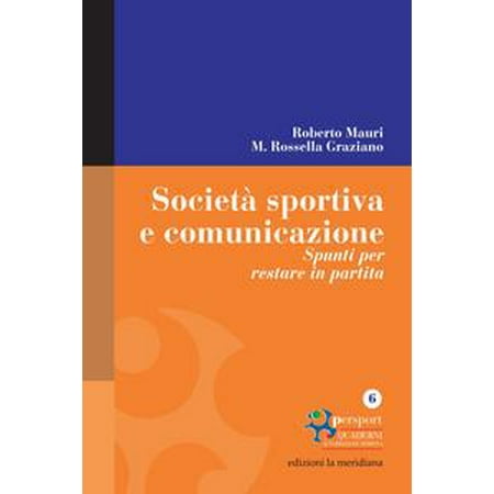Società sportiva e comunicazione. Spunti per restare in partita - eBook