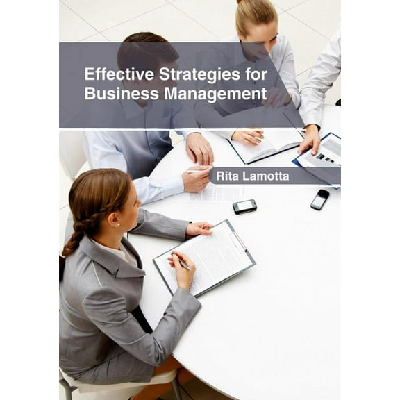 Effective Strategies for Business Management, (Hardcover)