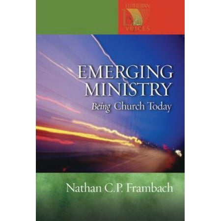Pre-Owned Emerging Ministry: Being Church Today (Paperback) 0806680040 9780806680040
