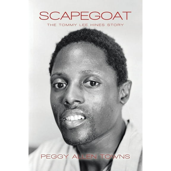 Scapegoat: The Tommy Lee Hines Story (Paperback)