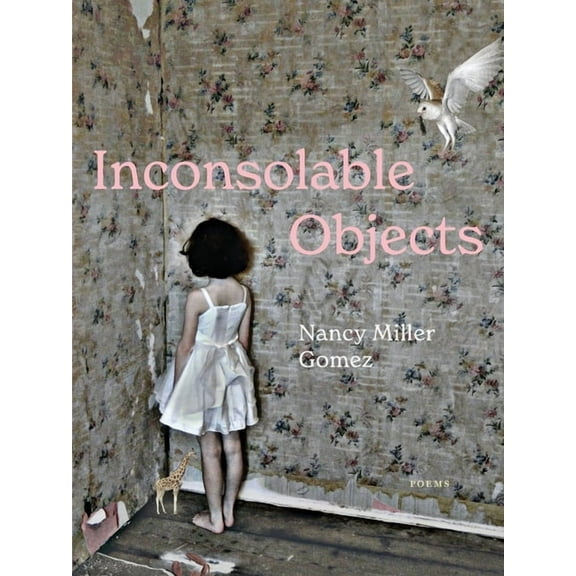 Inconsolable Objects, (Paperback)