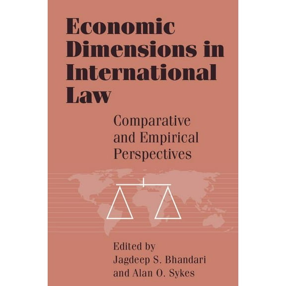 Economic Dimensions in International Law: Comparative and Empirical Perspectives, (Hardcover)