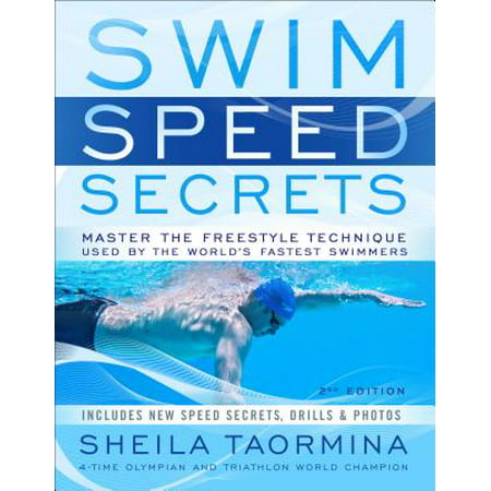 Swim Speed Secrets : Master the Freestyle Technique Used by the World's Fastest (Best Freestyle Swimming Technique)
