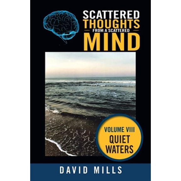 Pre-Owned Scattered Thoughts from a Scattered Mind : Quiet Waters