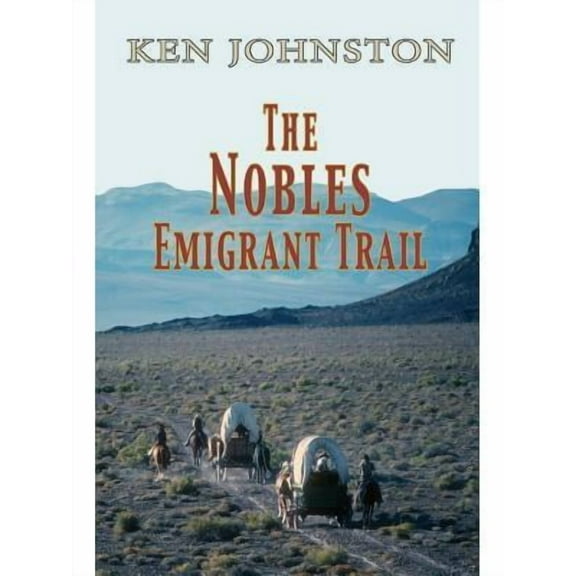 The Nobles Emigrant Trail